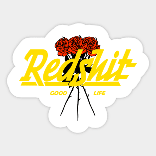 Redshit Good Life Sticker